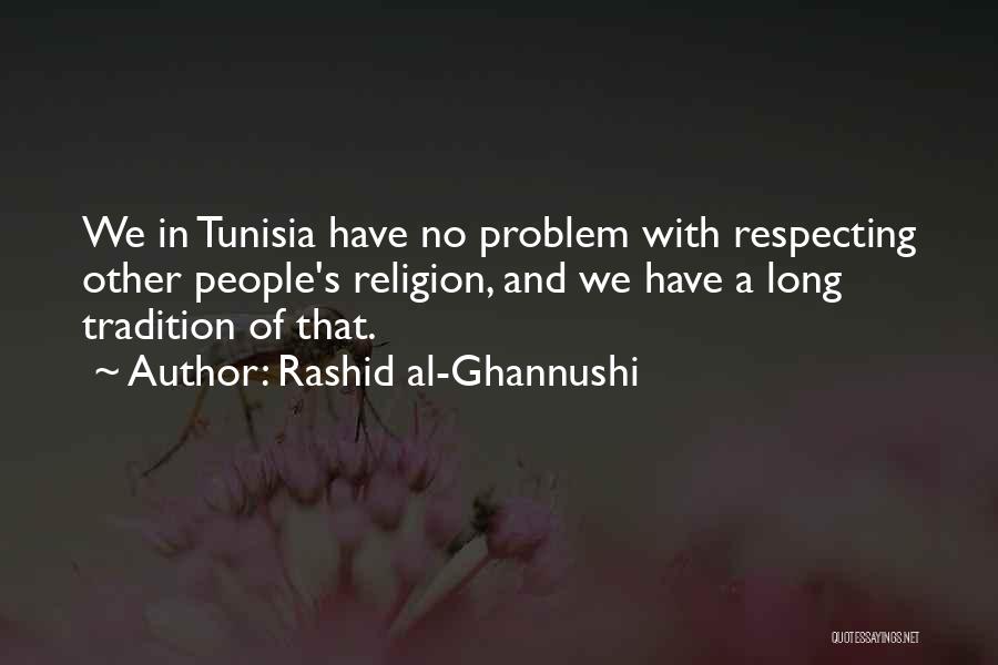 Tunisia Quotes By Rashid Al-Ghannushi
