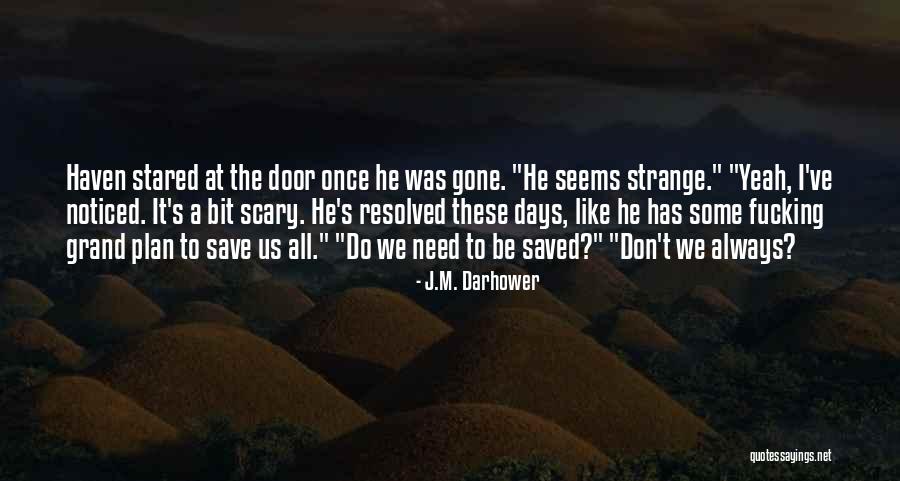 Tunisie Telecom Quotes By J.M. Darhower Tunisie Telecom Quotes By J.M. Darhower