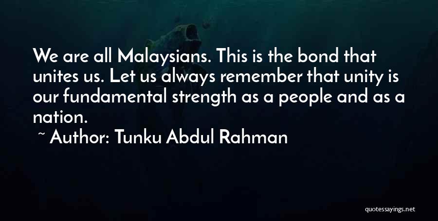 Tunku Abdul Rahman Quotes 1752058