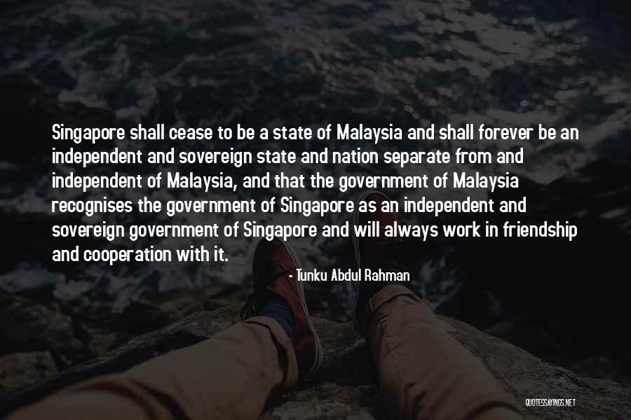 Tunku Quotes By Tunku Abdul Rahman Tunku Quotes By Tunku Abdul Rahman