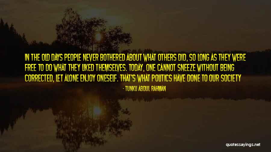 Tunku Quotes By Tunku Abdul Rahman Tunku Quotes By Tunku Abdul Rahman