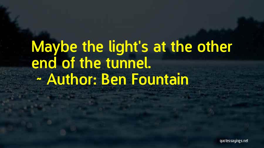 Tunnels And Light Quotes By Ben Fountain