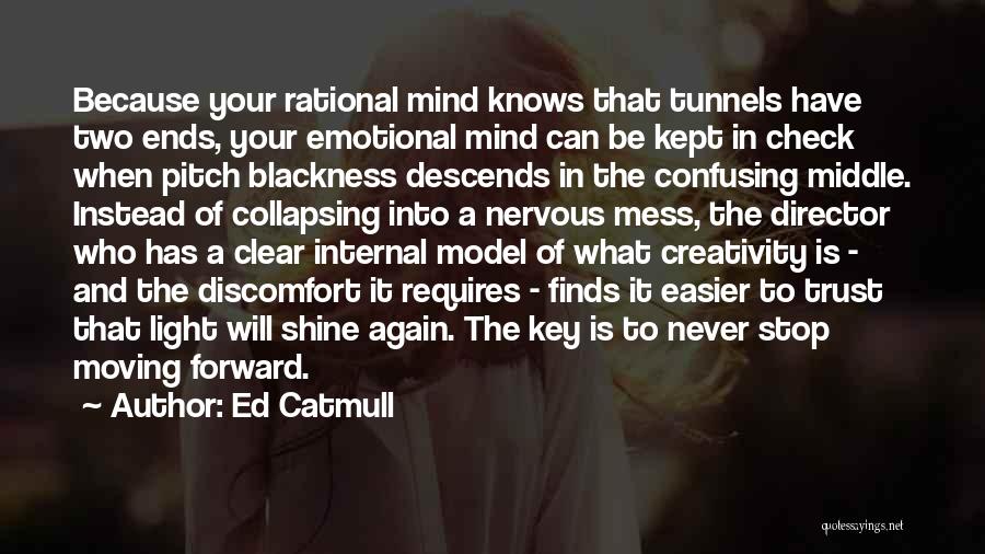 Tunnels And Light Quotes By Ed Catmull