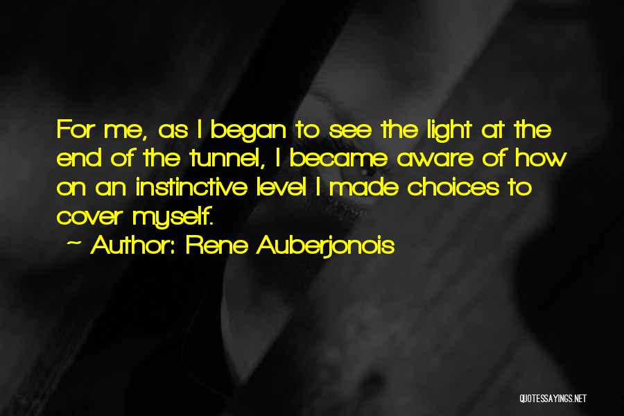 Tunnels And Light Quotes By Rene Auberjonois