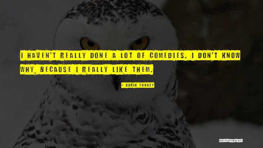 Tunney Robin Quotes By Robin Tunney Tunney Robin Quotes By Robin Tunney