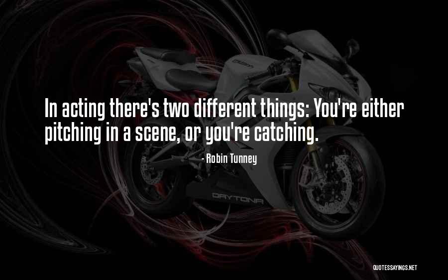 Tunney Robin Quotes By Robin Tunney Tunney Robin Quotes By Robin Tunney