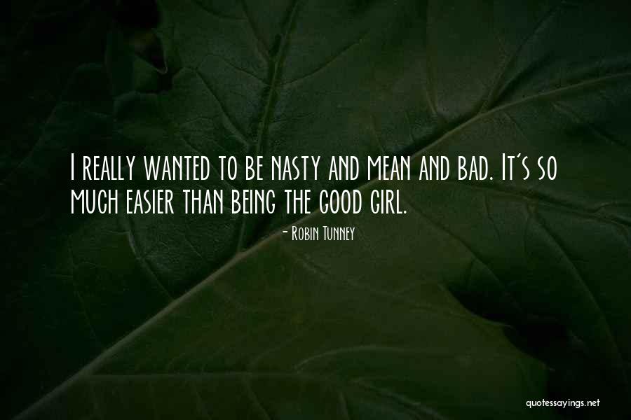 Tunney Robin Quotes By Robin Tunney Tunney Robin Quotes By Robin Tunney