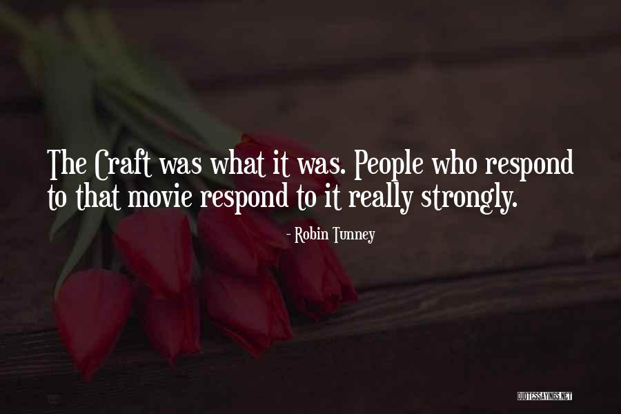 Tunney Robin Quotes By Robin Tunney Tunney Robin Quotes By Robin Tunney
