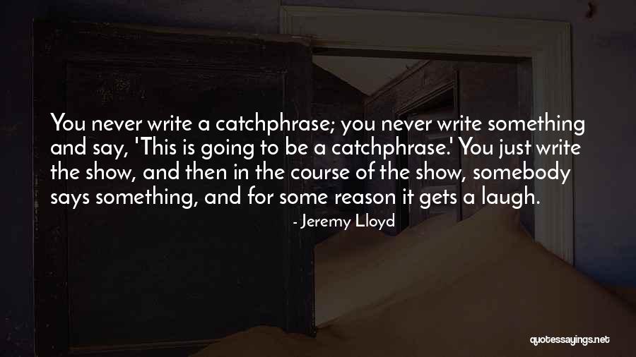 Tuoda Led Quotes By Jeremy Lloyd Tuoda Led Quotes By Jeremy Lloyd