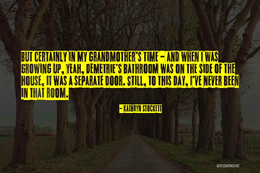 Tuor Quotes By Kathryn Stockett Tuor Quotes By Kathryn Stockett