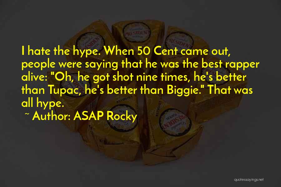Tupac Best Quotes By ASAP Rocky