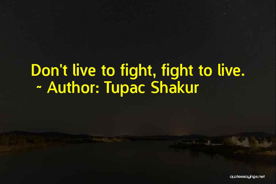 Tupac Best Quotes By Tupac Shakur