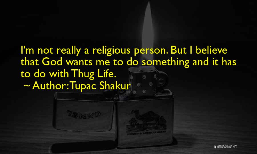 Tupac Best Quotes By Tupac Shakur