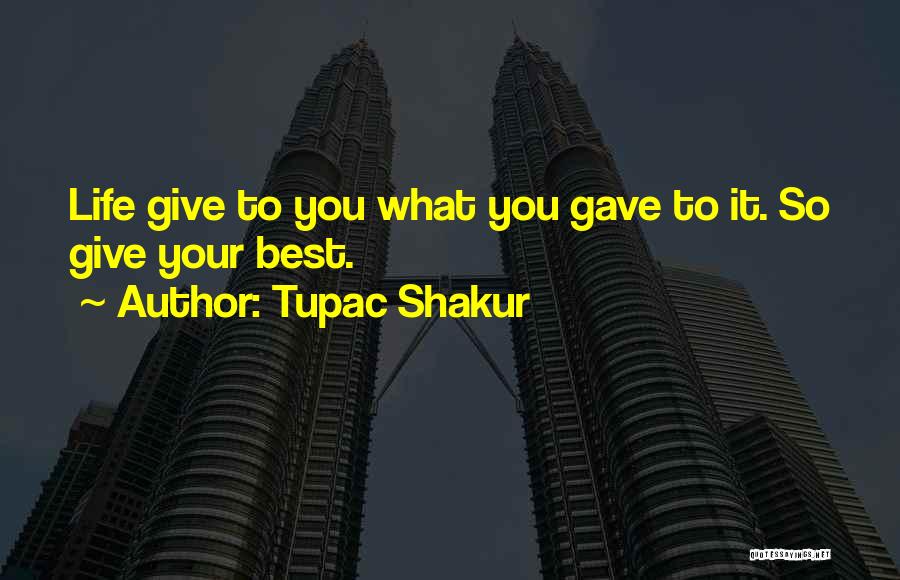 Tupac Best Quotes By Tupac Shakur