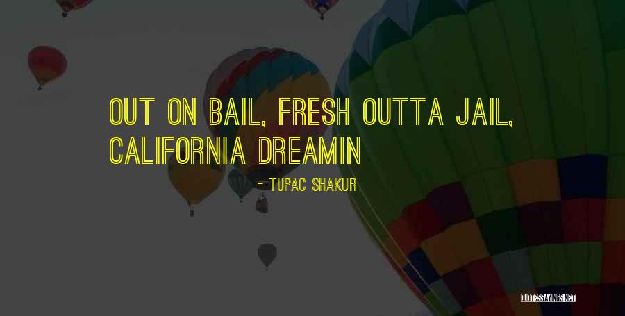 Tupac California Quotes By Tupac Shakur