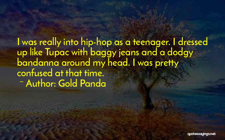 Tupac I Get Around Quotes By Gold Panda