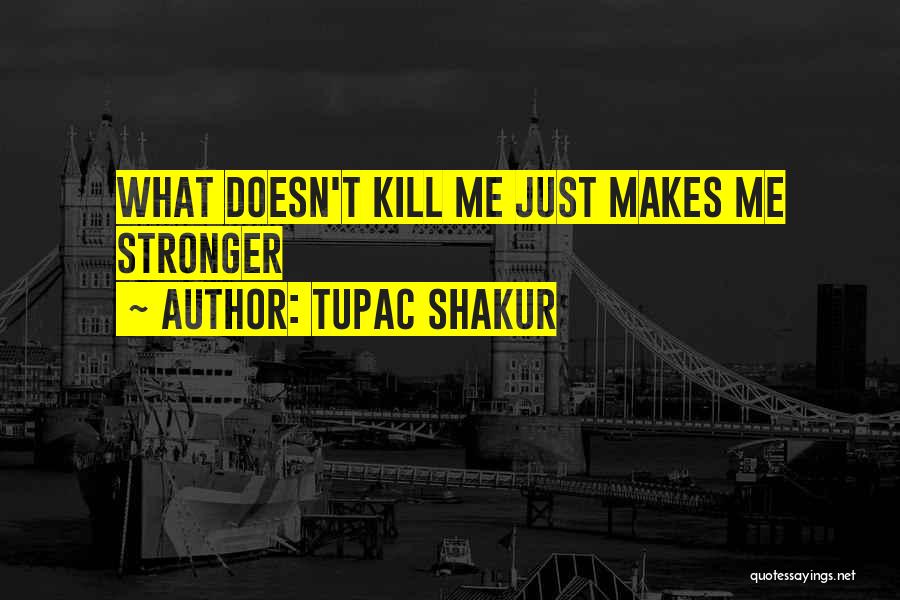 Tupac Shakur Life Goes On Quotes By Tupac Shakur