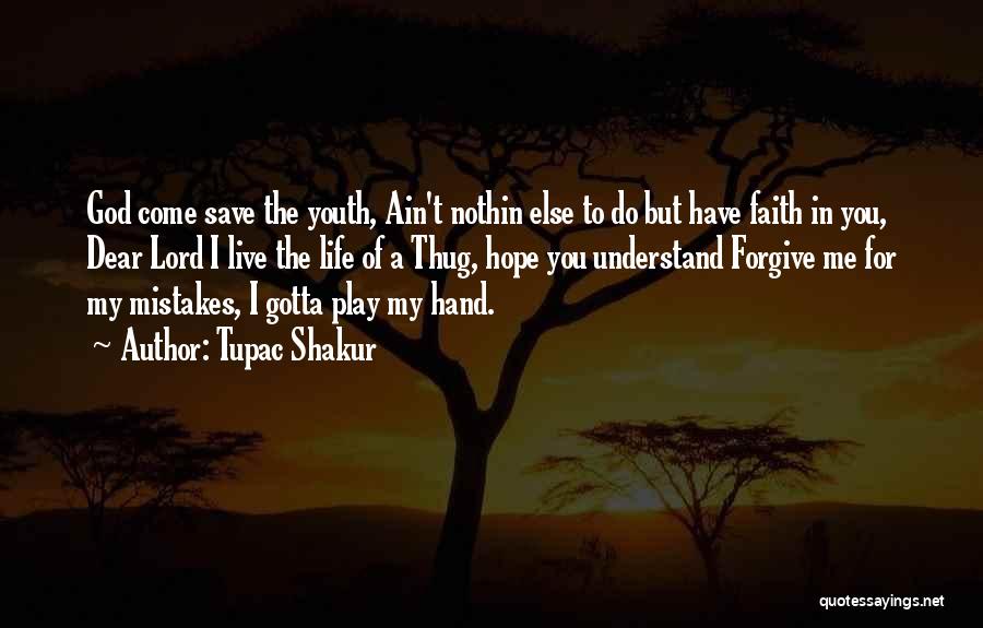 Tupac Shakur Thug Life Quotes By Tupac Shakur