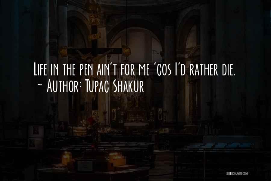 Tupac Shakur Thug Life Quotes By Tupac Shakur