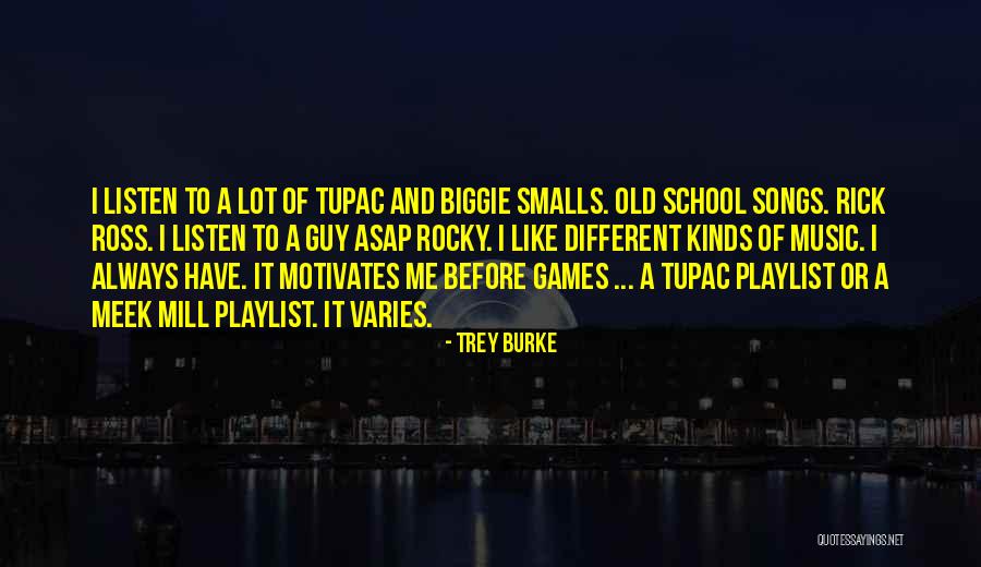 Tupac Songs Quotes By Trey Burke