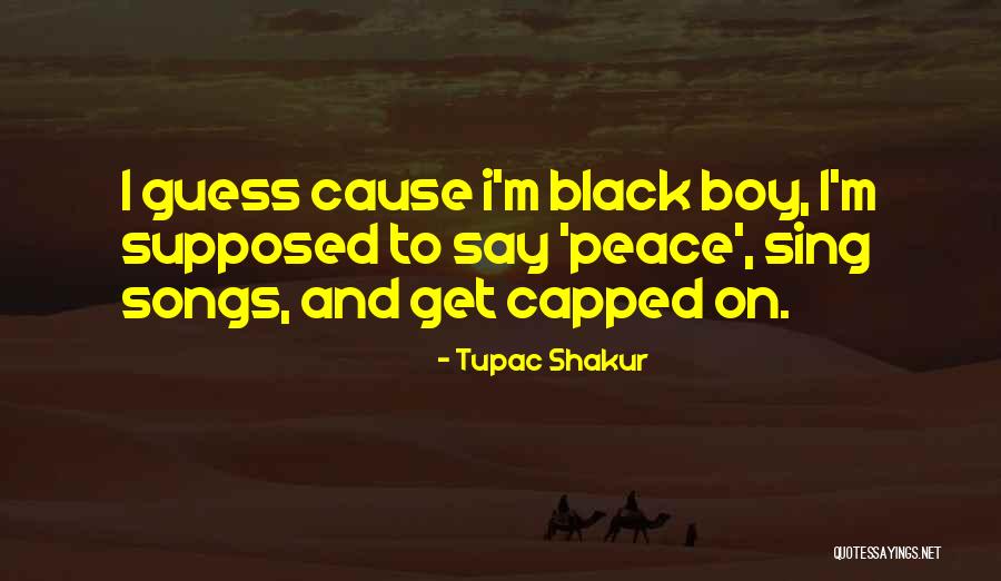 Tupac Songs Quotes By Tupac Shakur