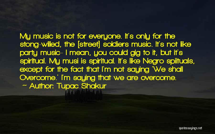 Tupac's Quotes By Tupac Shakur