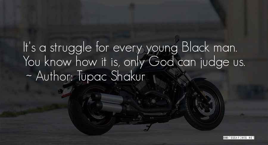 Tupac's Quotes By Tupac Shakur