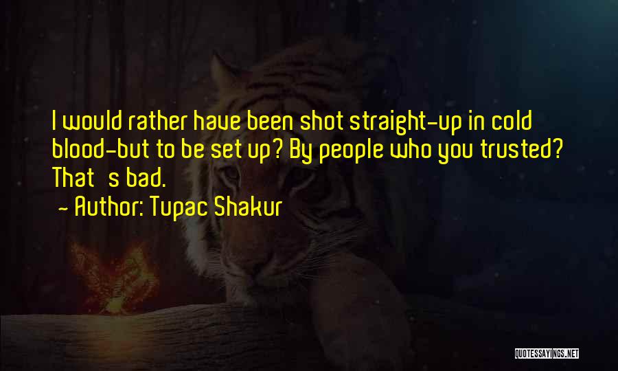 Tupac's Quotes By Tupac Shakur