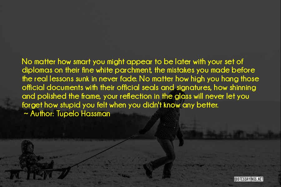 Tupelo Hassman Quotes 1896126