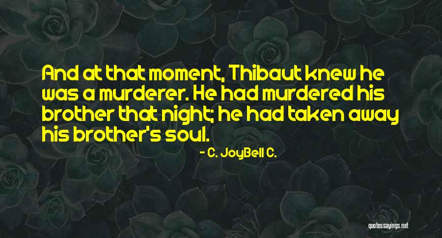 Tuppenny Hapenny Quotes By C. JoyBell C. Tuppenny Hapenny Quotes By C. JoyBell C.