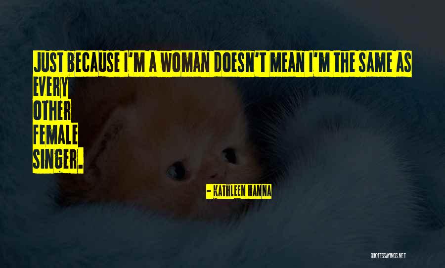 Tuppenny Hapenny Quotes By Kathleen Hanna Tuppenny Hapenny Quotes By Kathleen Hanna