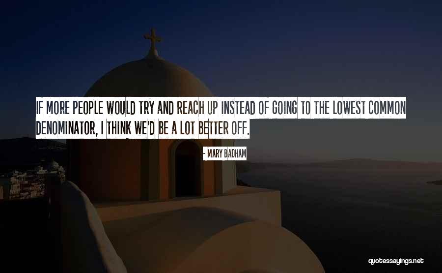 Tuppenny Hapenny Quotes By Mary Badham Tuppenny Hapenny Quotes By Mary Badham