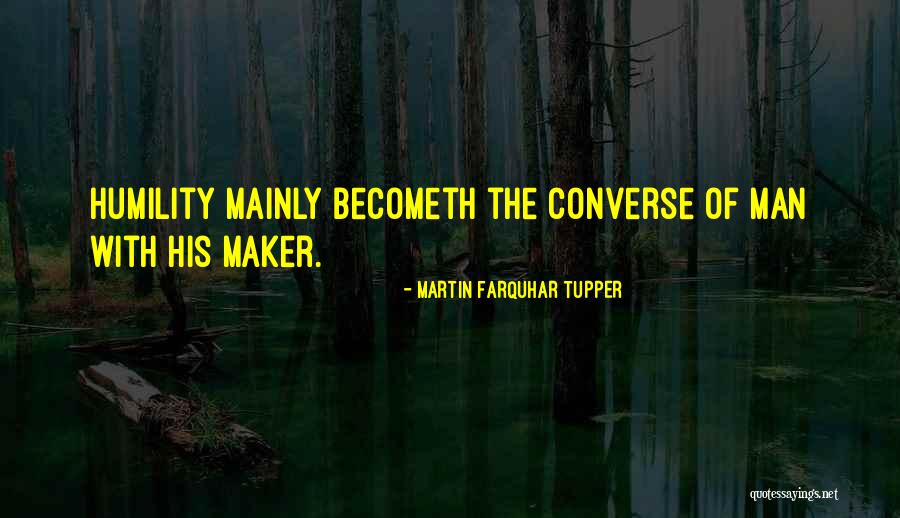 Tupper Quotes By Martin Farquhar Tupper