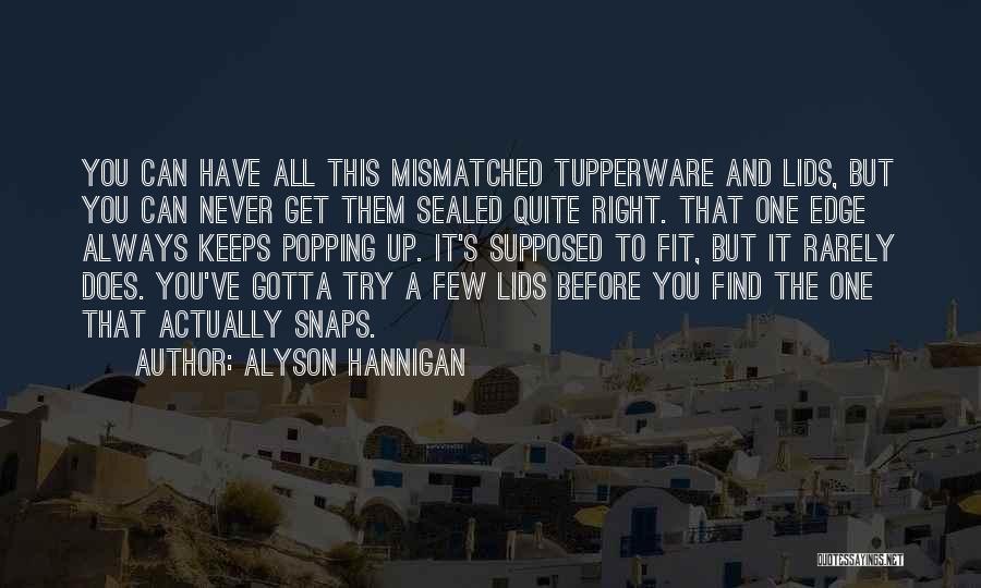 Tupperware Quotes By Alyson Hannigan