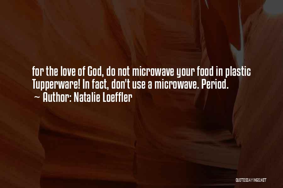 Tupperware Quotes By Natalie Loeffler