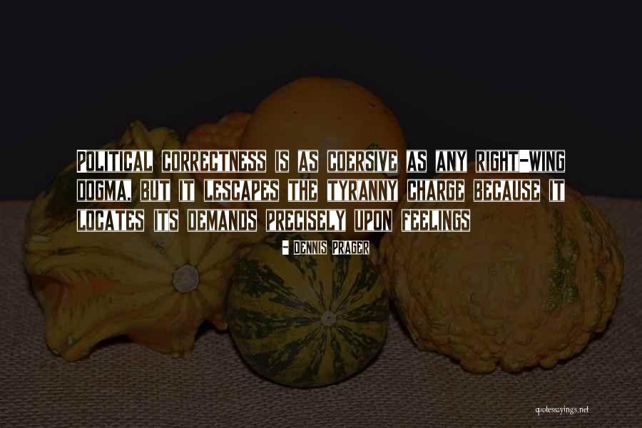 Tuque De Broue Quotes By Dennis Prager Tuque De Broue Quotes By Dennis Prager