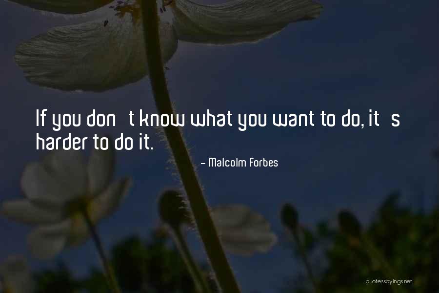 Turaif General Hospital Quotes By Malcolm Forbes Turaif General Hospital Quotes By Malcolm Forbes