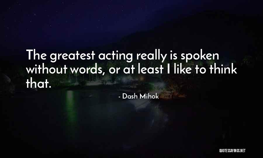 Turandot Story Quotes By Dash Mihok Turandot Story Quotes By Dash Mihok