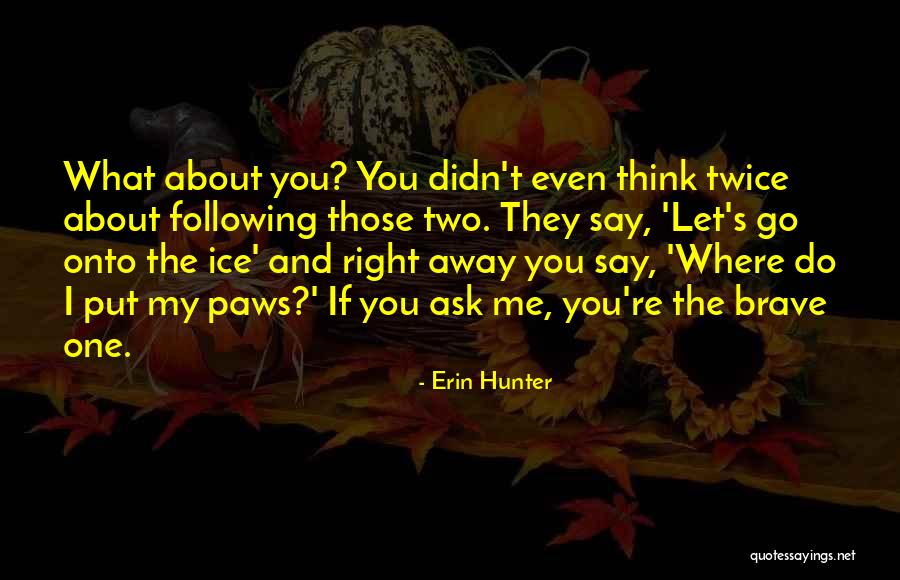 Turano Bakery Quotes By Erin Hunter Turano Bakery Quotes By Erin Hunter