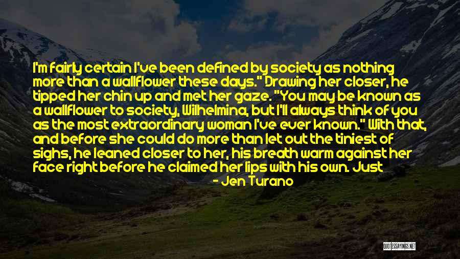 Turano Quotes By Jen Turano Turano Quotes By Jen Turano