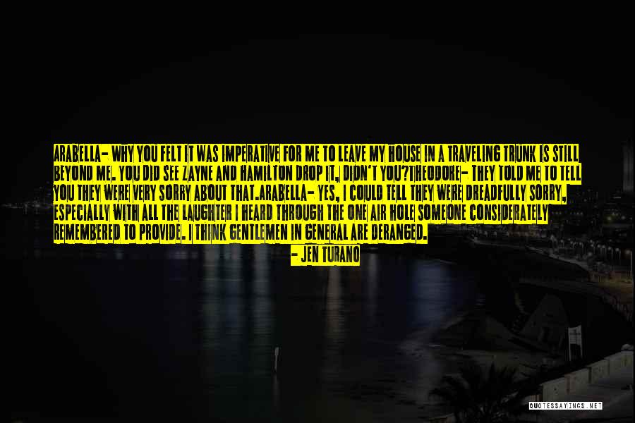 Turano Quotes By Jen Turano Turano Quotes By Jen Turano