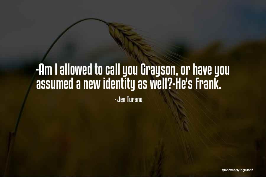 Turano Quotes By Jen Turano Turano Quotes By Jen Turano