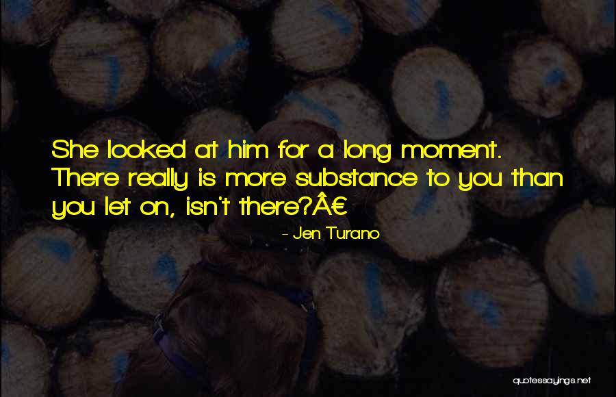 Turano Quotes By Jen Turano Turano Quotes By Jen Turano