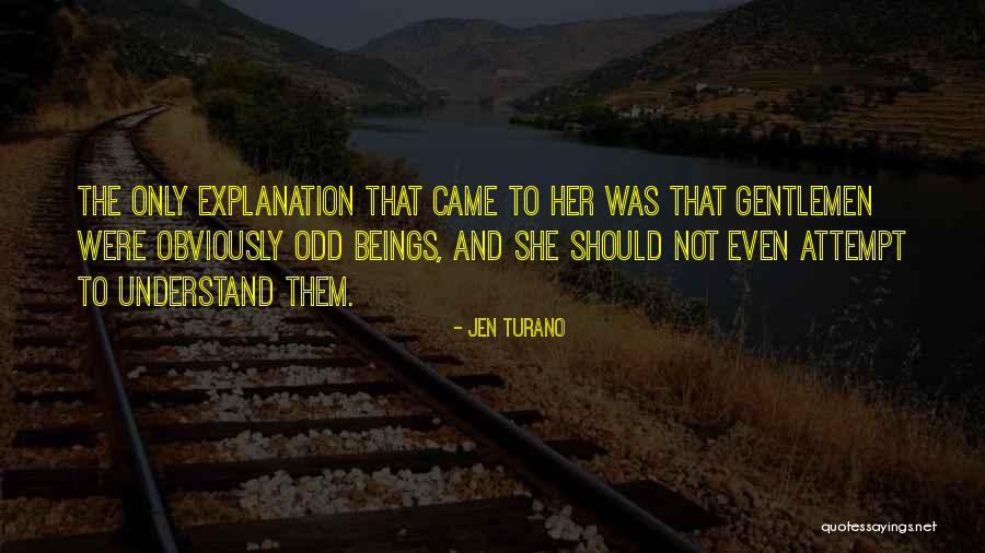 Turano Quotes By Jen Turano Turano Quotes By Jen Turano