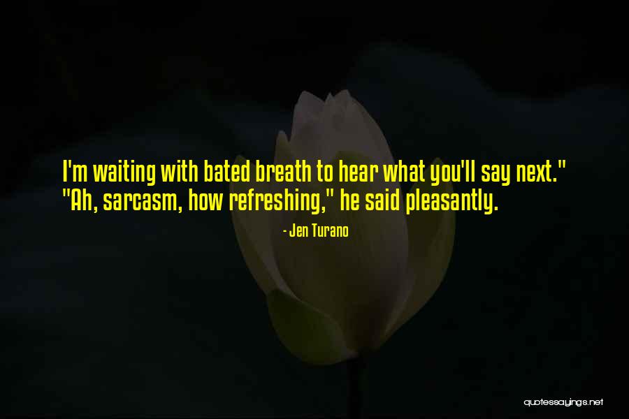 Turano Quotes By Jen Turano Turano Quotes By Jen Turano
