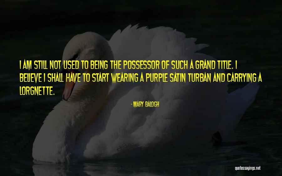 Turban Fashion Quotes By Mary Balogh