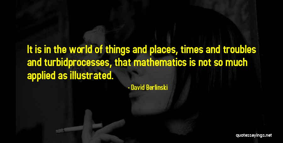 Turbid Quotes By David Berlinski