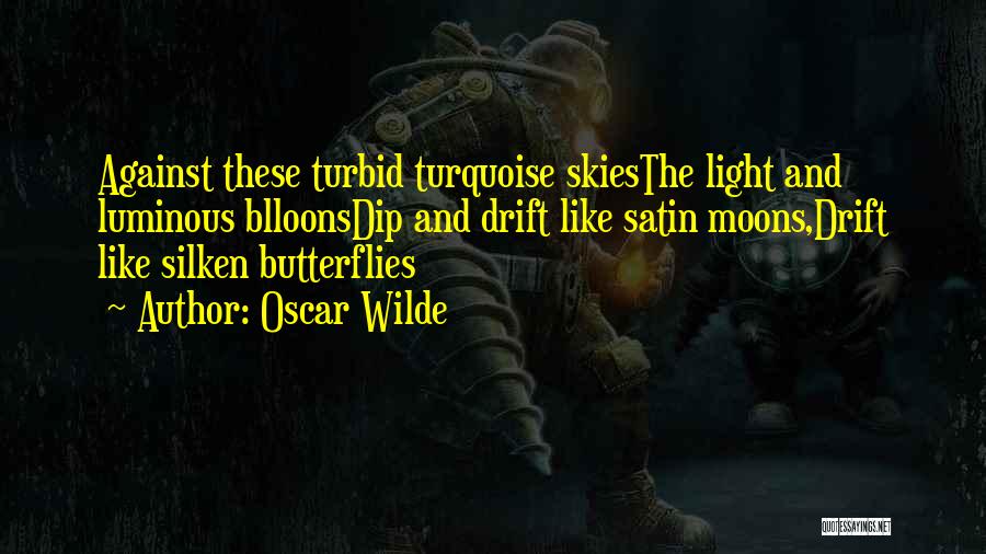 Turbid Quotes By Oscar Wilde