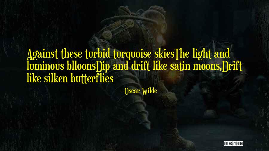 Turbid Quotes By Oscar Wilde