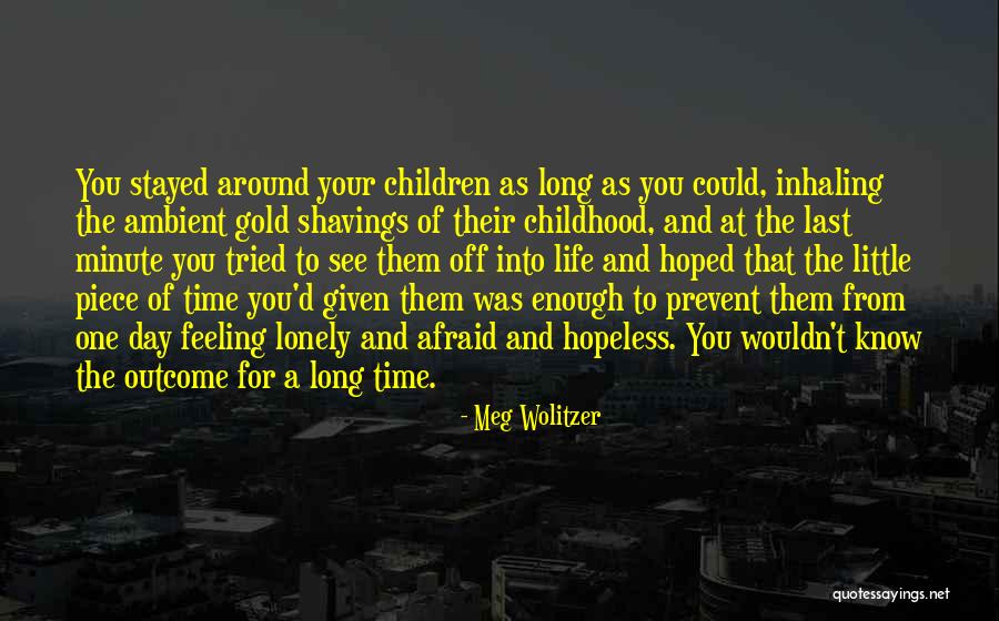 Turbinas Odontologicas Quotes By Meg Wolitzer Turbinas Odontologicas Quotes By Meg Wolitzer